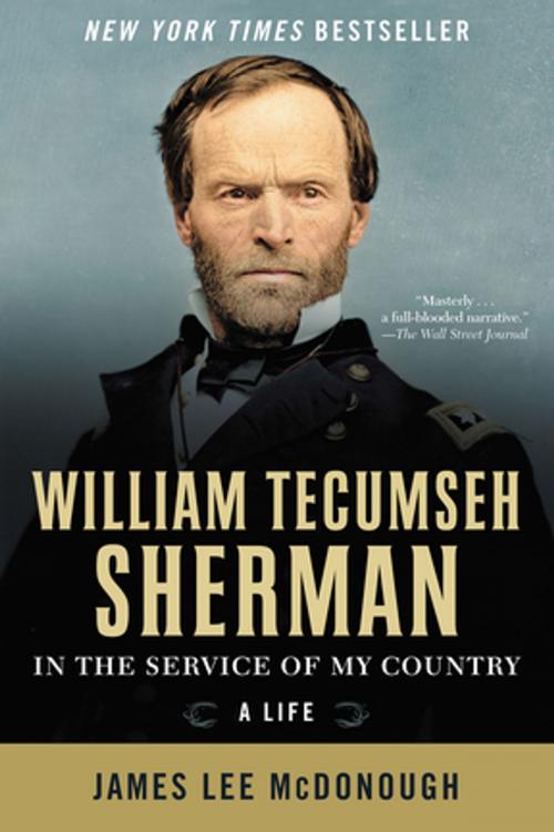 Cover of the book William Tecumseh Sherman: In the Service of My Country: A Life by James Lee McDonough, W. W. Norton & Company