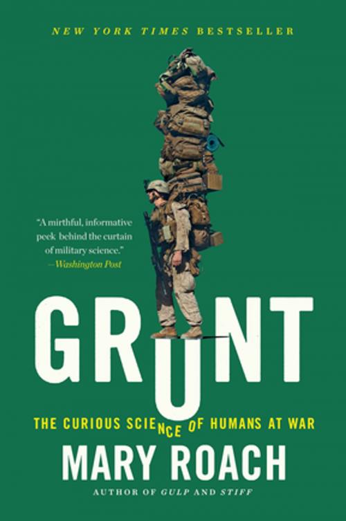 Cover of the book Grunt: The Curious Science of Humans at War by Mary Roach, W. W. Norton & Company
