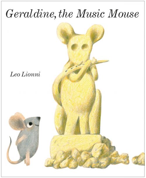 Cover of the book Geraldine, The Music Mouse by Leo Lionni, Random House Children's Books