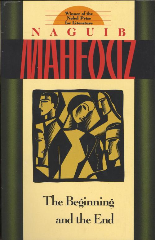 Cover of the book The Beginning and the End by Naguib Mahfouz, Knopf Doubleday Publishing Group