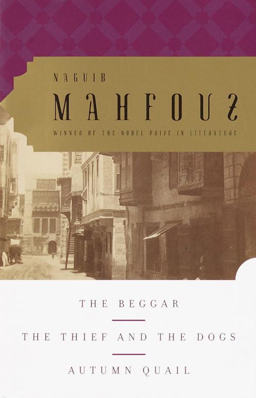 Cover of the book The Beggar, The Thief and the Dogs, Autumn Quail by Naguib Mahfouz, Knopf Doubleday Publishing Group