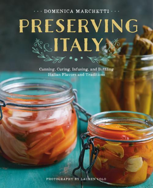 Cover of the book Preserving Italy by Domenica Marchetti, HMH Books