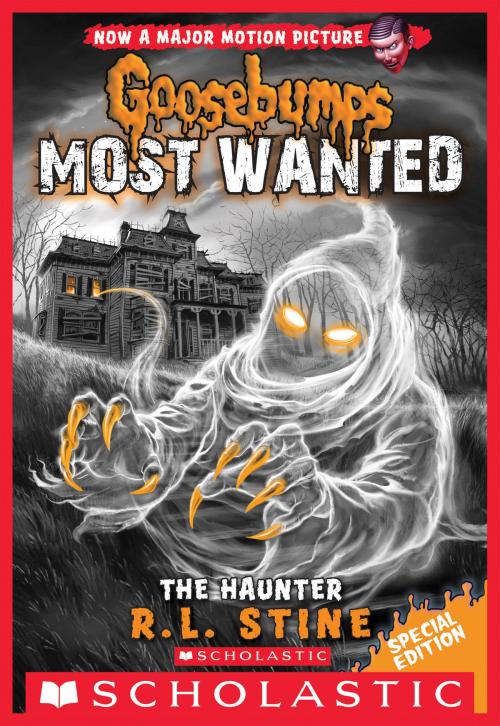 Cover of the book The Haunter (Goosebumps Most Wanted: Special Edition #4) by R.L. Stine, Scholastic Inc.
