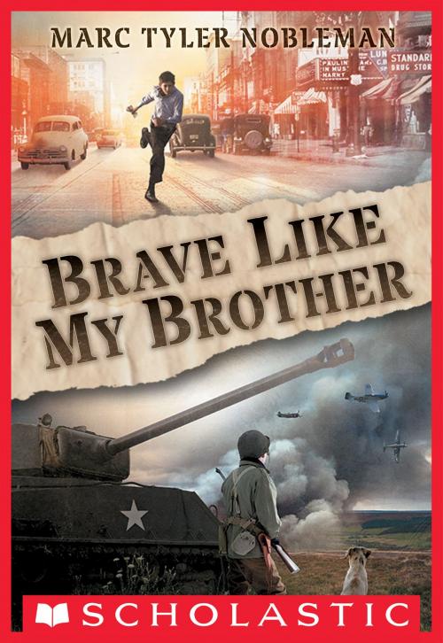 Cover of the book Brave Like My Brother by Marc Tyler Nobleman, Scholastic Inc.