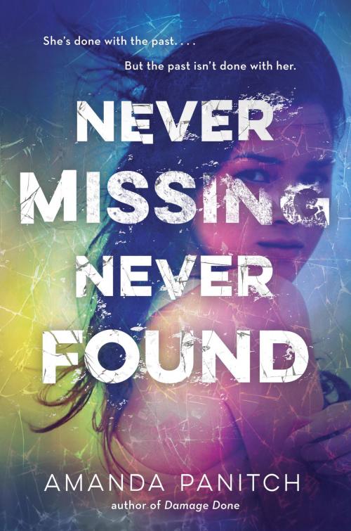 Cover of the book Never Missing, Never Found by Amanda Panitch, Random House Children's Books