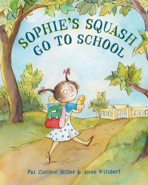 Cover of the book Sophie's Squash Go to School by Pat Zietlow Miller, Random House Children's Books