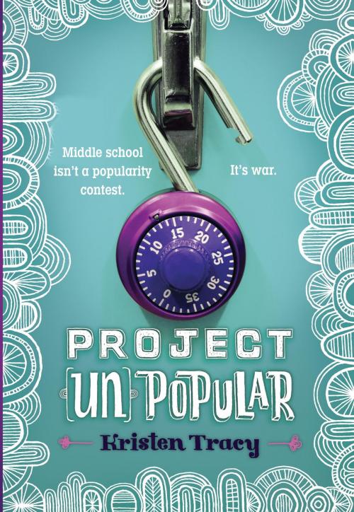 Cover of the book Project (Un)Popular Book #1 by Kristen Tracy, Random House Children's Books