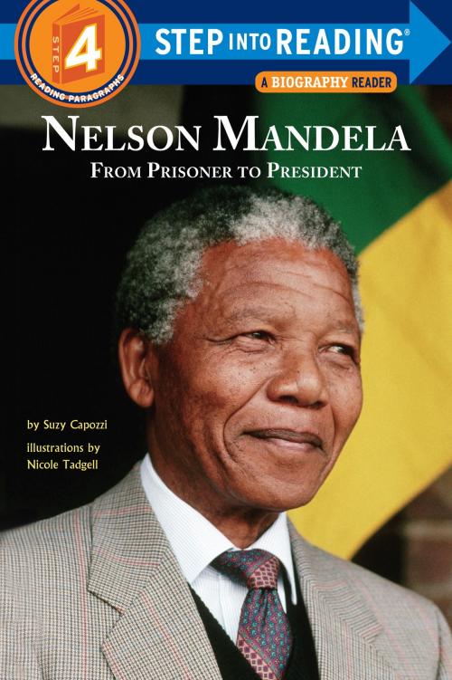 Cover of the book Nelson Mandela: From Prisoner to President by Suzy Capozzi, Random House Children's Books