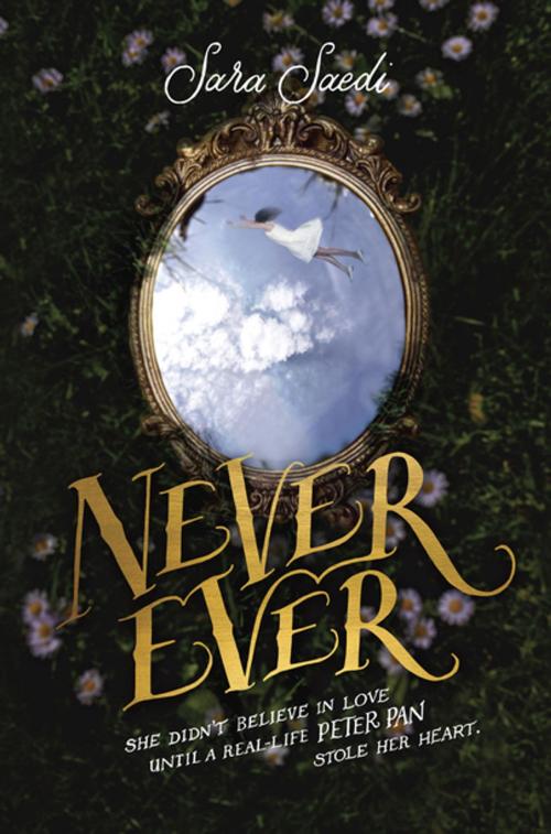 Cover of the book Never Ever by Sara Saedi, Penguin Young Readers Group