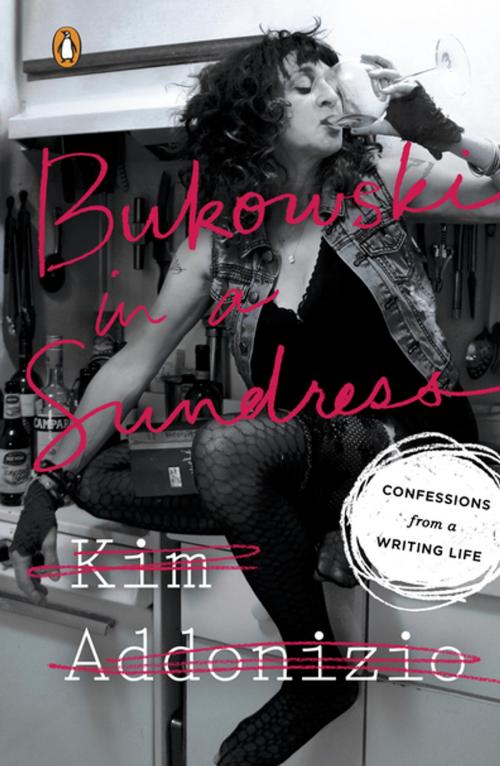 Cover of the book Bukowski in a Sundress by Kim Addonizio, Penguin Publishing Group
