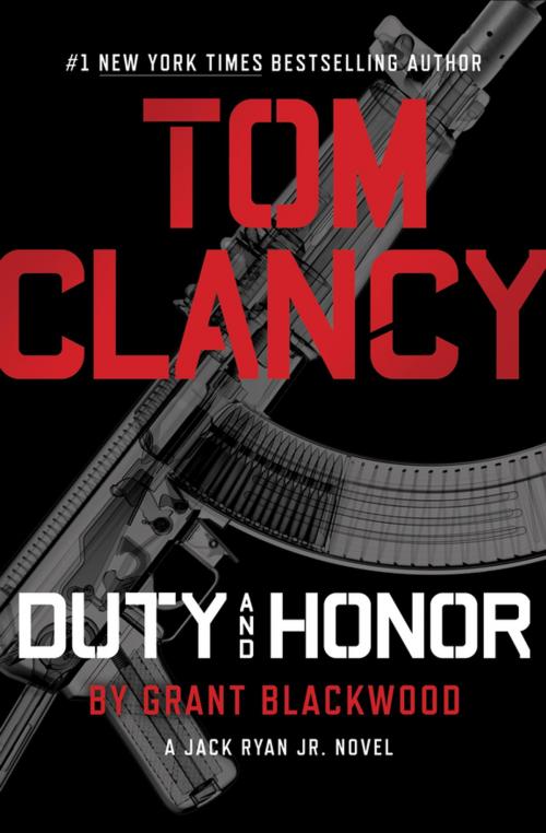 Cover of the book Tom Clancy Duty and Honor by Grant Blackwood, Penguin Publishing Group