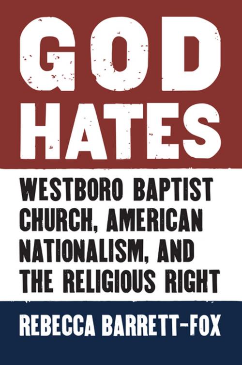 Cover of the book God Hates by Rebecca Barrett-Fox, University Press of Kansas