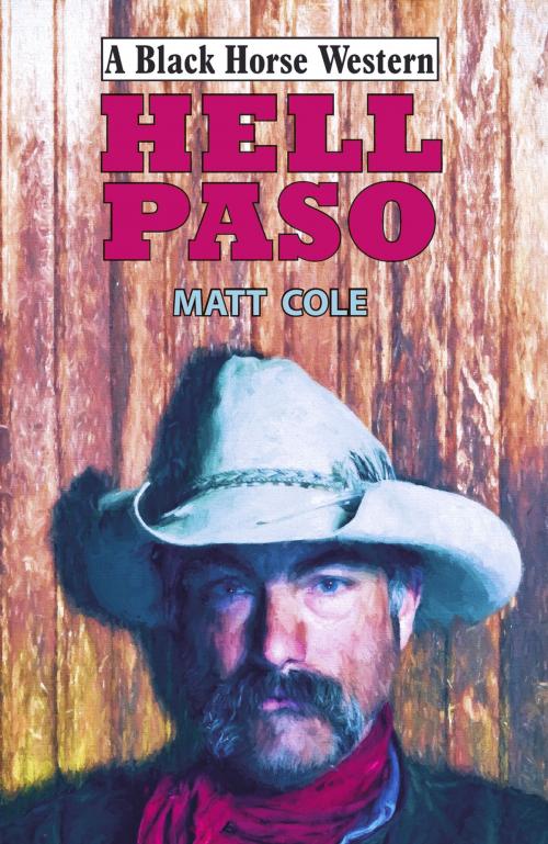 Cover of the book Hell Paso by Matt Cole, Robert Hale