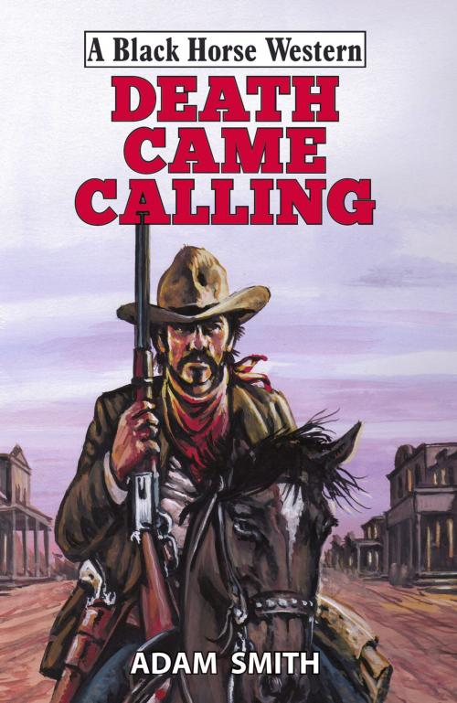 Cover of the book Death Came Calling by Adam Smith, Robert Hale