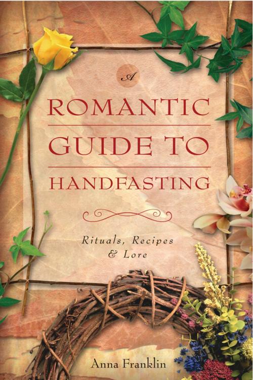 Cover of the book Romantic Guide to Handfasting by Anna Franklin, Llewellyn Worldwide, LTD.