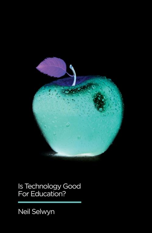 Cover of the book Is Technology Good for Education? by Neil Selwyn, Wiley