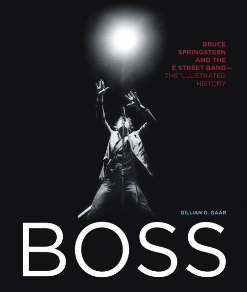 Cover of the book Boss by Gillian G. Gaar, Voyageur Press