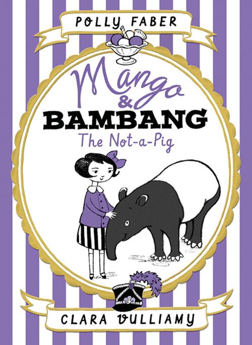 Cover of the book Mango & Bambang: The Not-a-Pig (Book One) by Polly Faber, Candlewick Press
