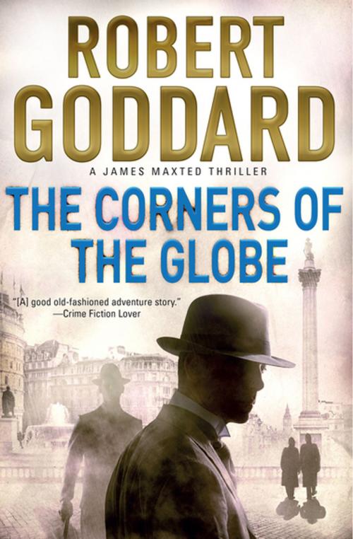 Cover of the book The Corners of the Globe by Robert Goddard, Grove Atlantic