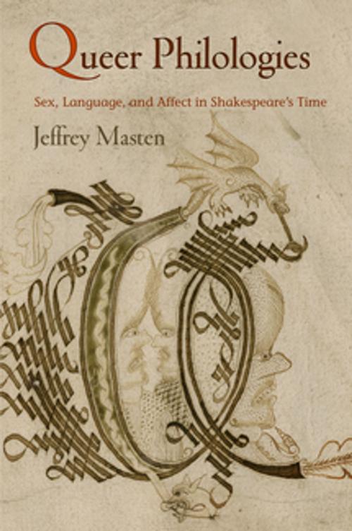 Cover of the book Queer Philologies by Jeffrey Masten, University of Pennsylvania Press, Inc.