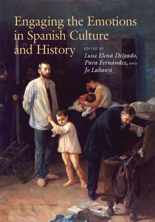 Cover of the book Engaging the Emotions in Spanish Culture and History by , Vanderbilt University Press