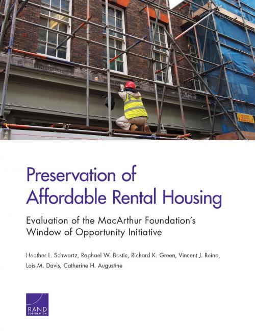 Cover of the book Preservation of Affordable Rental Housing by Heather L. Schwartz, Raphael W. Bostic, Richard K. Green, Vincent J. Reina, Lois M. Davis, Catherine H. Augustine, RAND Corporation