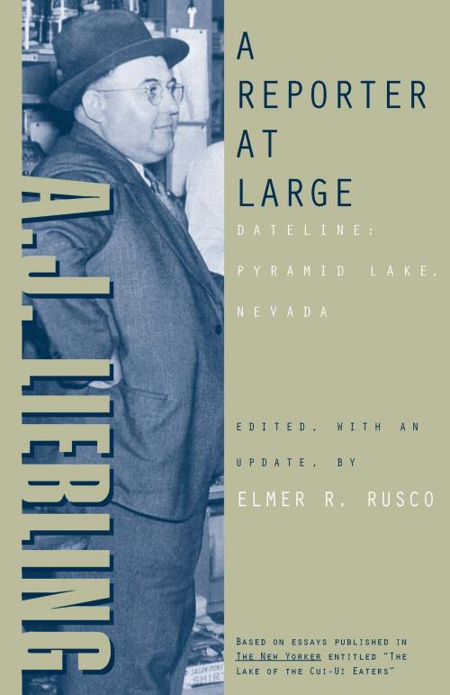 Cover of the book A Reporter At Large by Aj Liebling, University of Nevada Press