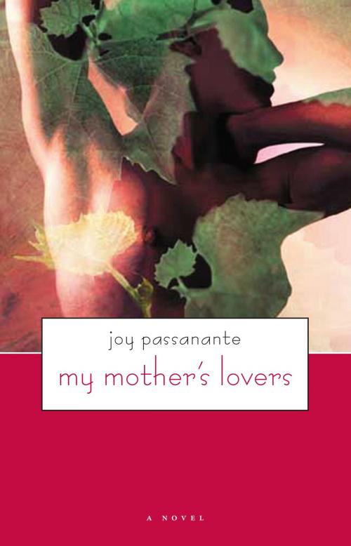 Cover of the book My Mother'S Lovers by Joy Passanante, University of Nevada Press