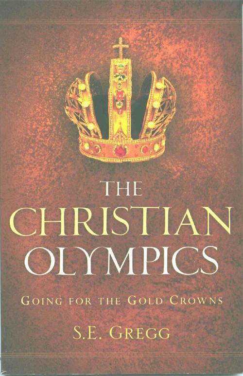 Cover of the book The Christian Olympics by S E Gregg, SoundDoctrineMinistries.org