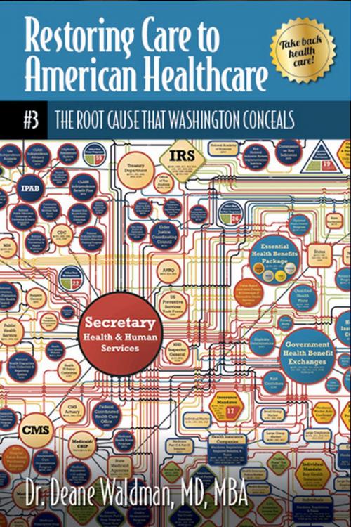 Cover of the book The Root Cause That Washington Conceals by Dr. Deane Waldman, MD MBA, Gatekeeper Press