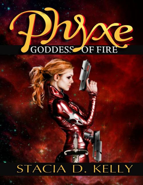 Cover of the book Phyxe by Stacia Kelly, Stacia Kelly