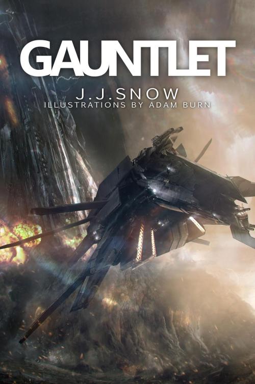 Cover of the book Gauntlet by J.J. Snow, Adam Burn, BookBaby