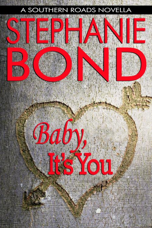 Cover of the book Baby, It's You by Stephanie Bond, Stephanie Bond, Inc.