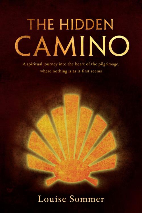 Cover of the book The Hidden Camino by Louise Sommer, Louise Sommer
