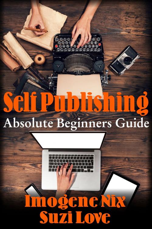 Cover of the book Self-Publishing: Absolute Beginners Guide by Suzi Love, Suzi Love