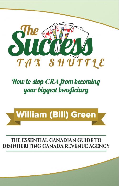 Cover of the book The Success Tax Shuffle by William Green, CFP, FMA, FDS, CIM, William Green, CFP, FMA, FDS, CIM