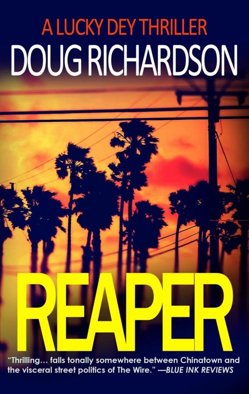 Cover of the book Reaper: A Lucky Dey Thriller #3 by Doug Richardson, Doug Richardson