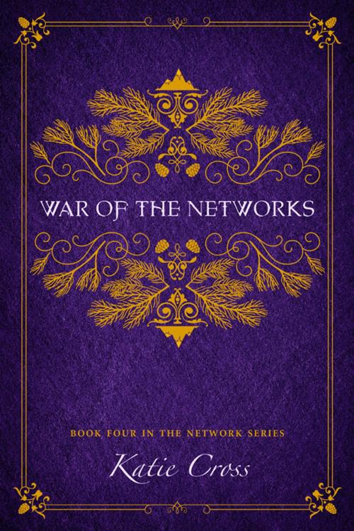 Cover of the book War of the Networks by Katie Cross, Antebellum Publishing