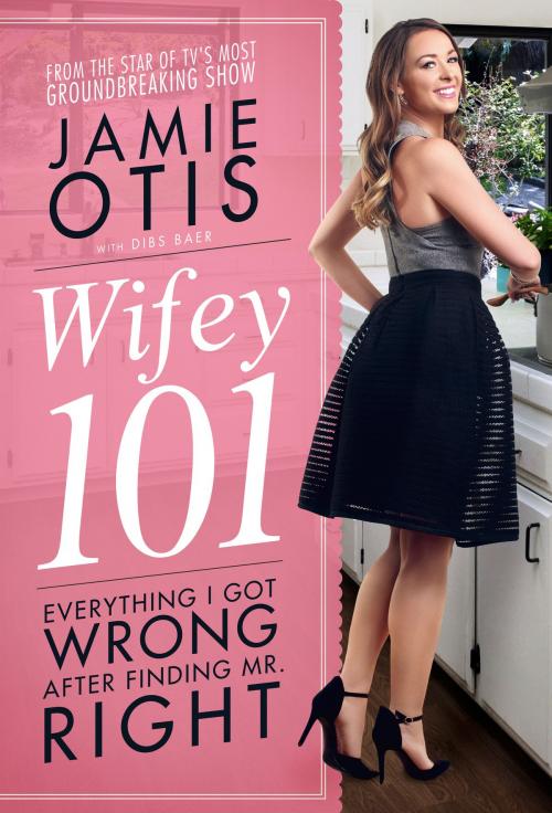 Cover of the book Wifey 101 by Jamie Otis, BookBaby