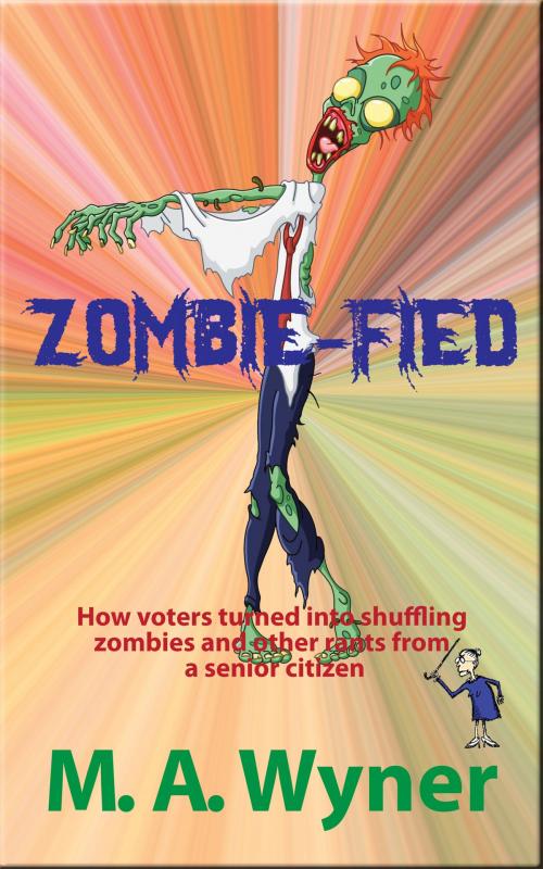 Cover of the book Zombie-fied by M.A. Wyner, Full Moon Publishing LLC