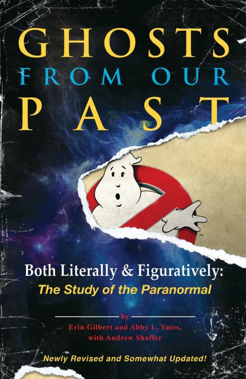 Cover of the book Ghosts from Our Past by Erin Gilbert, Abby L. Yates, Andrew Shaffer, Crown/Archetype