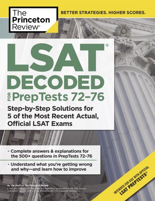 Cover of the book LSAT Decoded (PrepTests 72-76) by The Princeton Review, Random House Children's Books