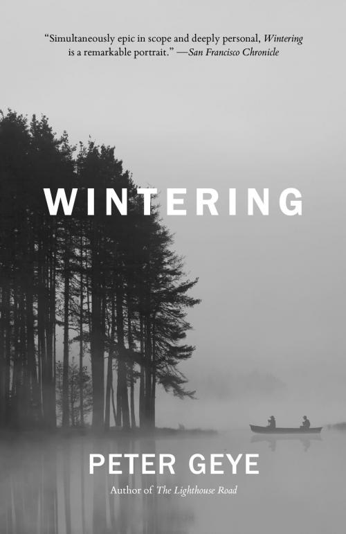 Cover of the book Wintering by Peter Geye, Knopf Doubleday Publishing Group