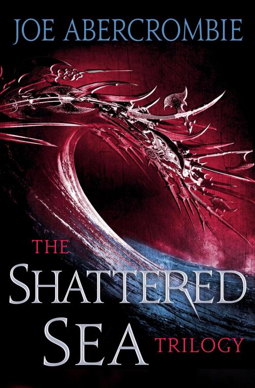 Cover of the book The Shattered Sea Series 3-Book Bundle by Joe Abercrombie, Random House Publishing Group