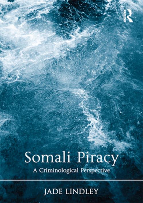 Cover of the book Somali Piracy by Jade Lindley, Taylor and Francis