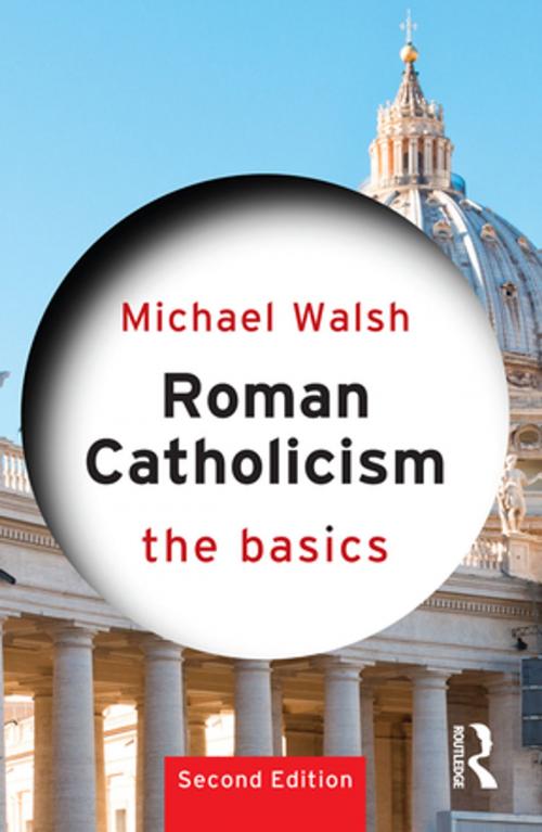 Cover of the book Roman Catholicism: The Basics by Michael Walsh, Taylor and Francis