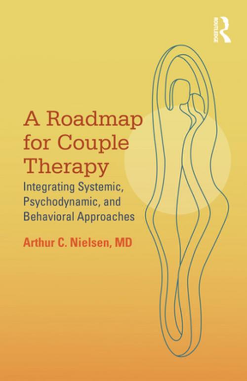 Cover of the book A Roadmap for Couple Therapy by Arthur C. Nielsen, Taylor and Francis