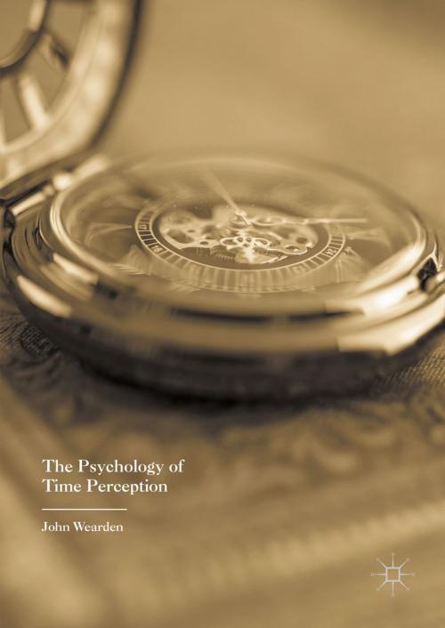 Cover of the book The Psychology of Time Perception by John Wearden, Palgrave Macmillan UK