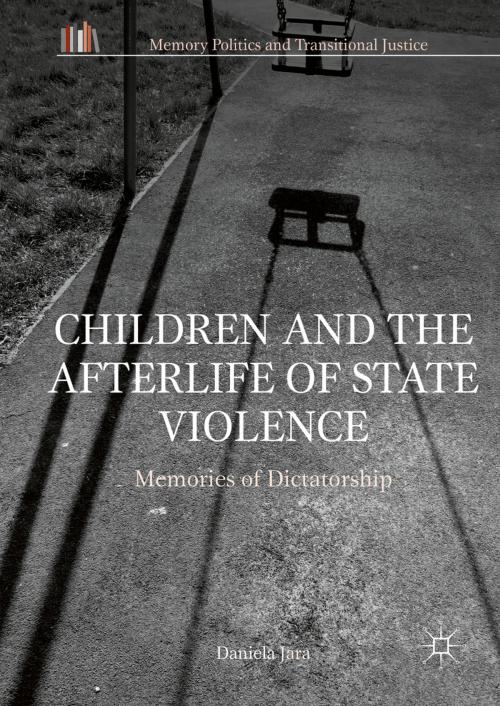 Cover of the book Children and the Afterlife of State Violence by Daniela Jara, Palgrave Macmillan US