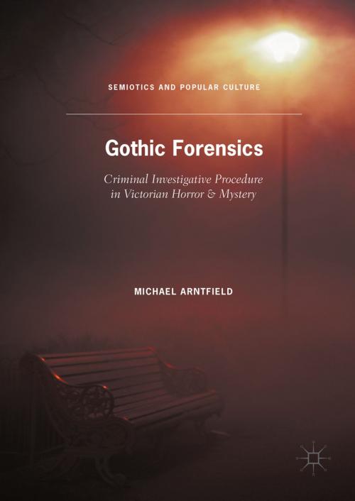 Cover of the book Gothic Forensics by Michael Arntfield, Palgrave Macmillan US